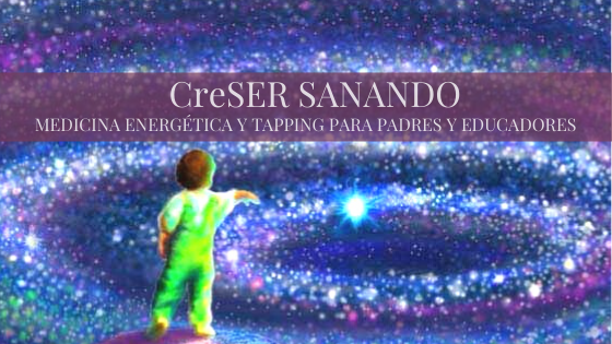 CreSER Sanando: medicina energética y EFT tapping para padres y educadores
